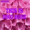 This Is Disco House