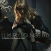 Luxury Lounge 9.0, 2012