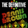 The Definitive Dennis Brown, 2012