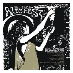 Our Mother Electricity - All Them Witches