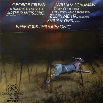 Crumb: Haunted Landscape/Schuman: Three Colloquies - New York Philharmonic