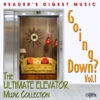 Reader's Digest Music: Going Down? Vol. 1 (The Ultimate Elevator Music Collection) artwork