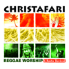 Reggae Worship - A Roots Revival - Christafari