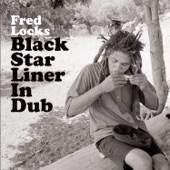 fred locks - Black Star Liner in Dub