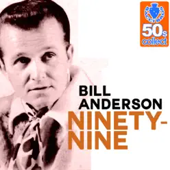 Ninety-Nine (Remastered) - Single - Bill Anderson