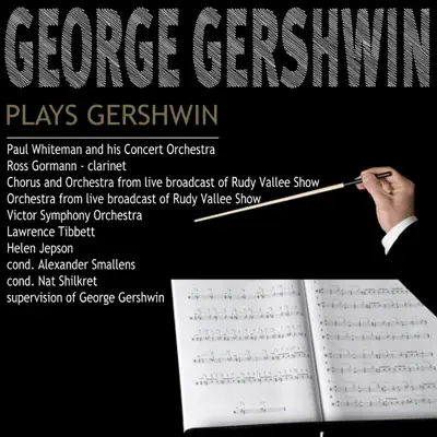 George Gershwin plays Gershwin - George Gershwin
