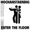 Enter the Floor (Compact Grey & Zer Remix) - Hochanstaendig lyrics