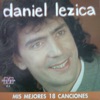 Daniel Lezica - Mis Mejores 18 Canciones