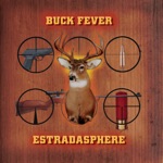 Estradasphere - Buck Fever