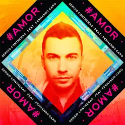 #Amor (feat. Fernando Caro) - Single - Sergio Contreras