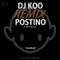 Comeback (DJ Koo Original Mix) - DJ KOO & POSTINO lyrics