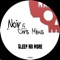 Sleep No More (Vocal Mix) - Noir & Chris Minus lyrics