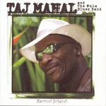 Taj Mahal - The New Hula Blues