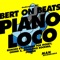 Piano Loco (Poirier Remix) - Bert On Beats lyrics