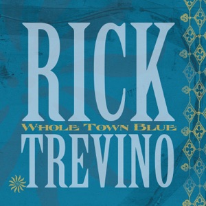 Rick Trevino - Whole Town Blue - Line Dance Music