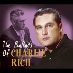 The Ballads Of - Charlie Rich