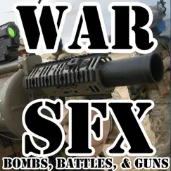 War Sound Effects - Bombs, Battles, and Guns by Movie Sound Effects album reviews, ratings, credits