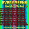 Evergreens - Blasts From the Past - 4