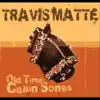 Old Time Cajun Songs album lyrics, reviews, download