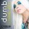 Dumb (Matt Fox Club Mix) - Natalia Flores lyrics