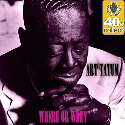 Where or When (Remastered) - Single - Art Tatum