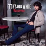 Tony Joe White - Do You Have a Garter Belt