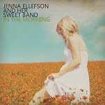 Jenna Ellefson and Her Sweet Band - Wildflowers