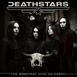 The Greatest Hits on Earth - Deathstars