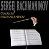 Sergej Rachmaninov Conducts Rachmaninov - The Philadelphia Orchestra & Sergei Rachmaninoff