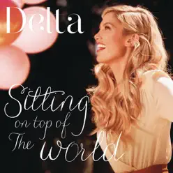 Sitting On Top of the World - Single - Delta Goodrem