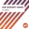 She Doesn't Mind (R.P. Remix) - Single album lyrics, reviews, download