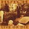 Live or Die - Hutch lyrics