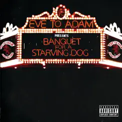 Banquet For a Starving Dog by Eve to Adam album reviews, ratings, credits