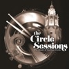 The Circle Sessions (The Music of Carthay Circle)