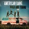 Wild and Young - American Bang lyrics