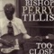 Tell Me Why You Like Roosevelt - Bishop Perry Tillis lyrics