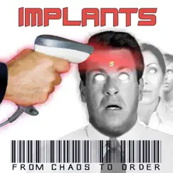 From Chaos to Order by Implants album reviews, ratings, credits