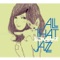 Kaze No Tani No Nausika - All That Jazz lyrics