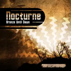 Bronze Until Dawn - Single - Nocturne Bronze Until Dawn - Single - Nocturne