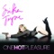 One Hot Pleasure (Dirtyloud Dub Mix) - Erika Jayne lyrics