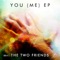 Your Song (feat. I Am Lightyear) [Radio Edit] - The Two Friends lyrics