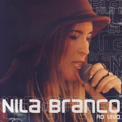 Nila Branco: Ao Vivo - Nila Branco