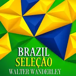 Brasil Seleção (Sound do Brasil) - Walter Wanderley