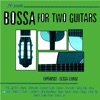 Bossa for Two Guitars (Experience Bossa Lounge)