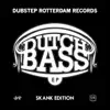 Dutch Bass Ep – Skank Edition - EP album lyrics, reviews, download