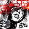 Play Me Like a Fool - Single album lyrics, reviews, download