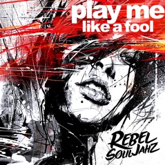 Play Me Like a Fool - Single