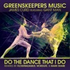 Do the Dance That I Do (Remixes) [feat. Gant Man]