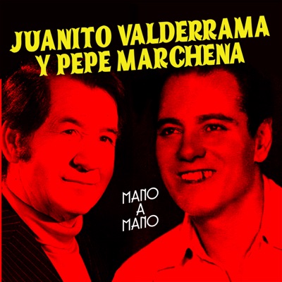 Mano a Mano - Pepe Marchena