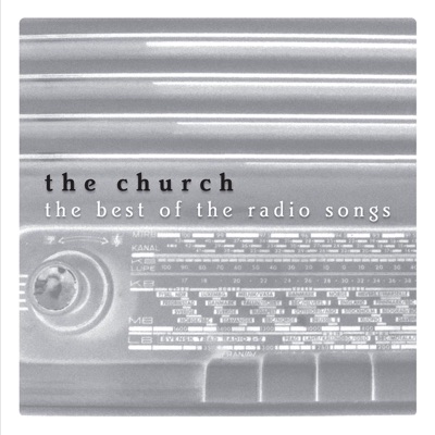 The Church - The Best of the Radio Songs - The Church